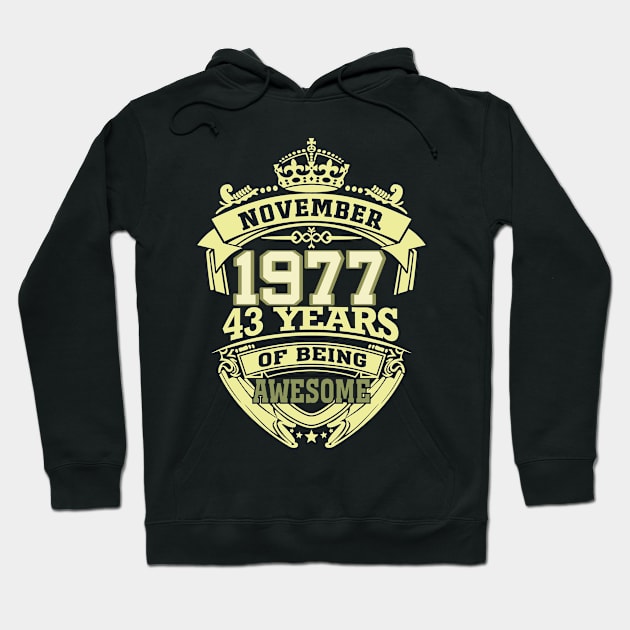 1977 NOVEMBER 43 years of being awesome Hoodie by OmegaMarkusqp